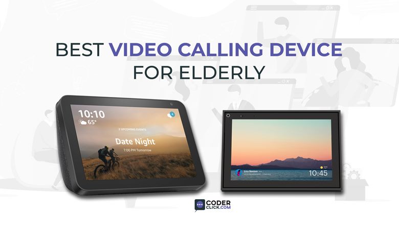 best video calling device for elderly